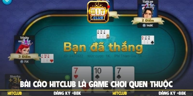 Bài cào Hitclub là game chơi quen thuộc