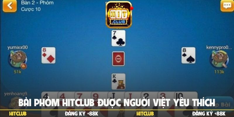 Bài phỏm Hitclub được người Việt yêu thích