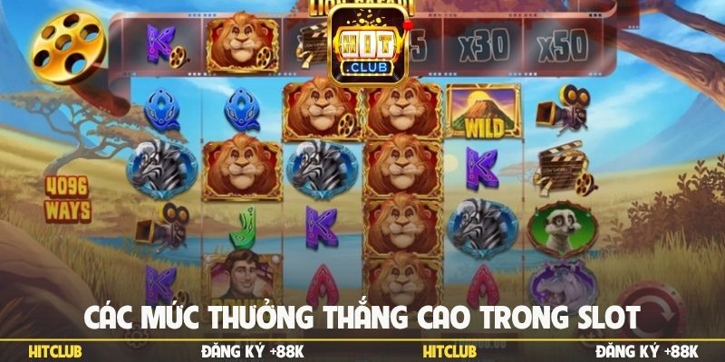 Các mức thưởng thắng cao trong slot