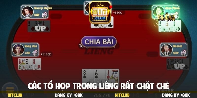 Các tổ hợp trong liêng rất chặt chẽ