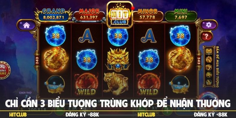 Chỉ cần 3 biểu tượng trùng khớp để nhận thưởng