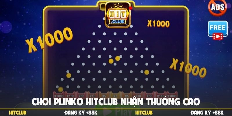Chơi Plinko Hitclub nhận thưởng cao