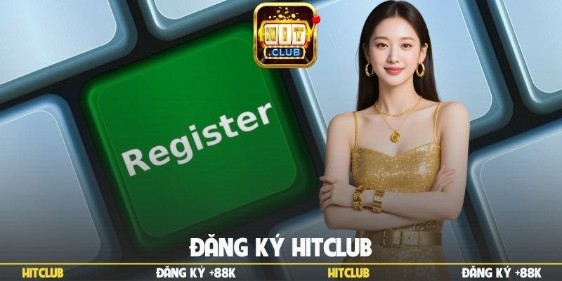 Đăng ký Hitclub