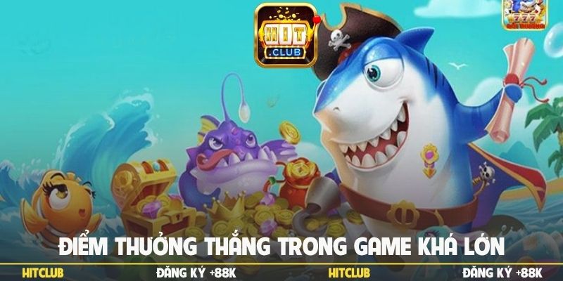 Điểm thưởng thắng trong game khá lớn