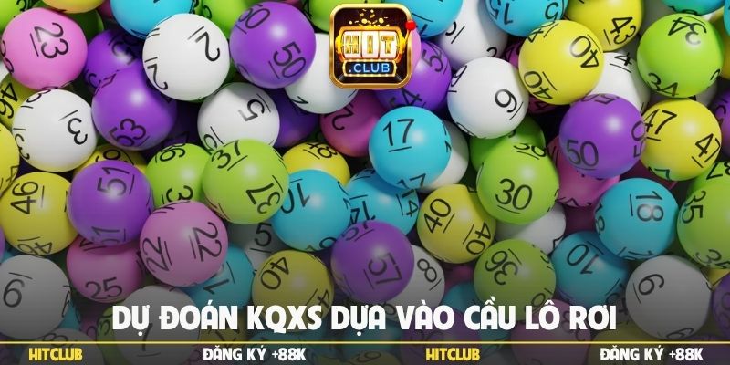 Dự đoán KQXS dựa vào cầu lô rơi