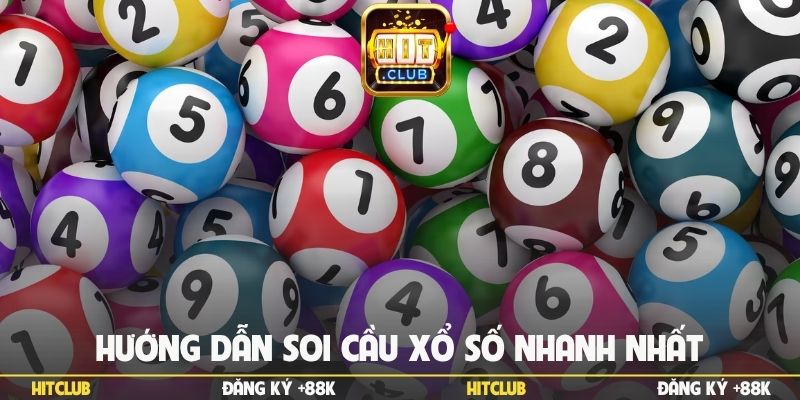 Hướng dẫn soi cầu xổ số nhanh nhất