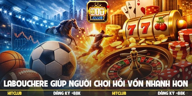 Labouchere giúp người chơi hồi vốn nhanh hơn