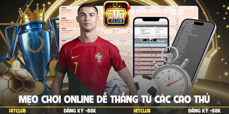 Mẹo chơi online dễ thắng từ các cao thủ