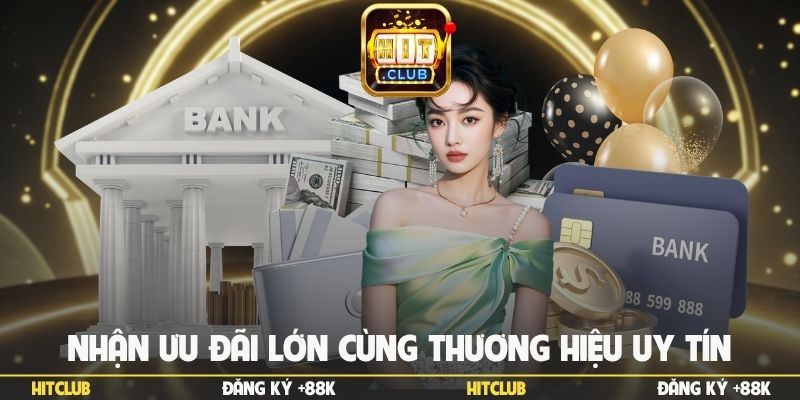 Nhận ưu đãi lớn cùng thương hiệu uy tín