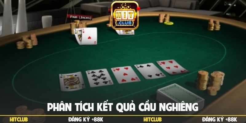 Phân tích kết quả cầu nghiêng